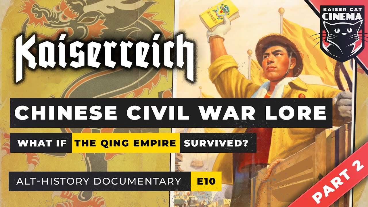 Germany Intervenes in China? ~ Kaiserreich Alt-History Documentary - PART TWO [E10]