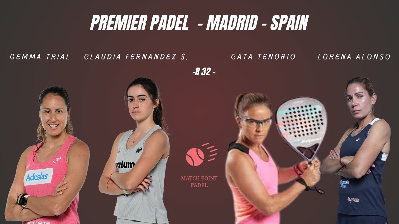 🎾RESUMEN/Gemma Triay  & Claudia Fernandez Vs Cata Tenorio &Lorena Alonso/PREMIER PADEL MADRID R32