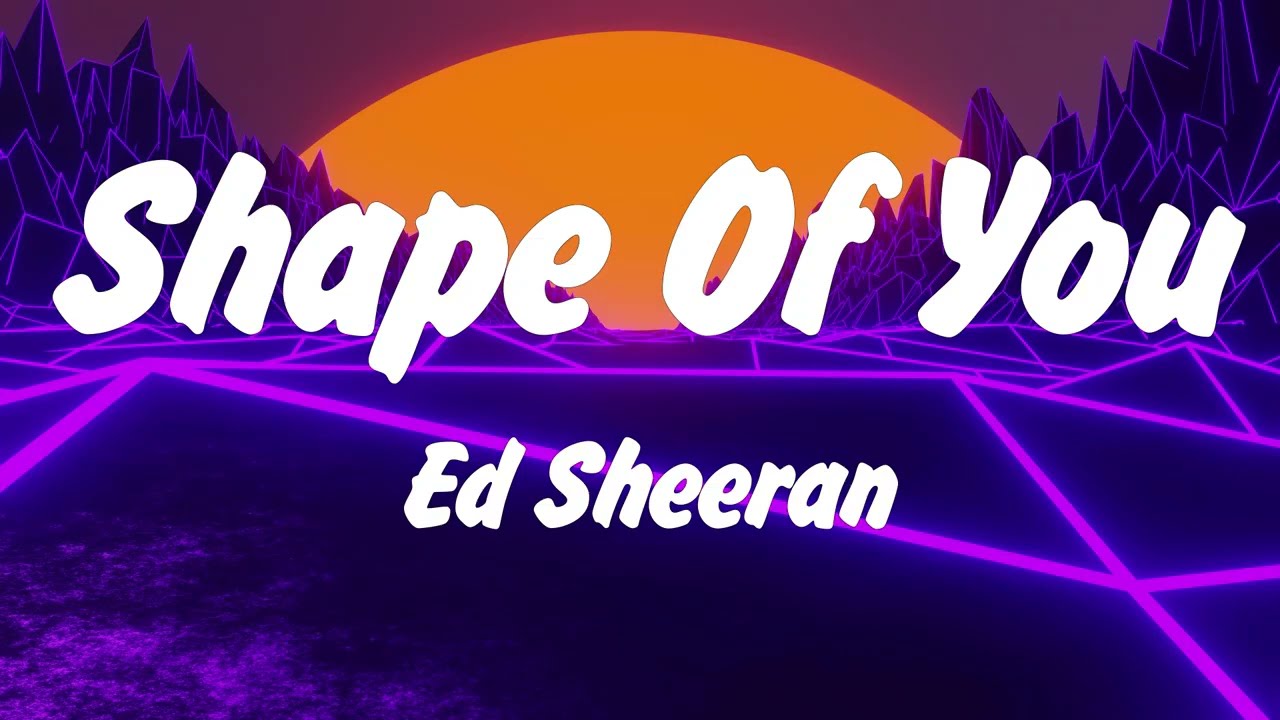 Ed Sheeran - Shape of You (Lyrics), FloyyMenor - GATA ONLY, Harry Styles , Lady Gaga, Bruno Mars