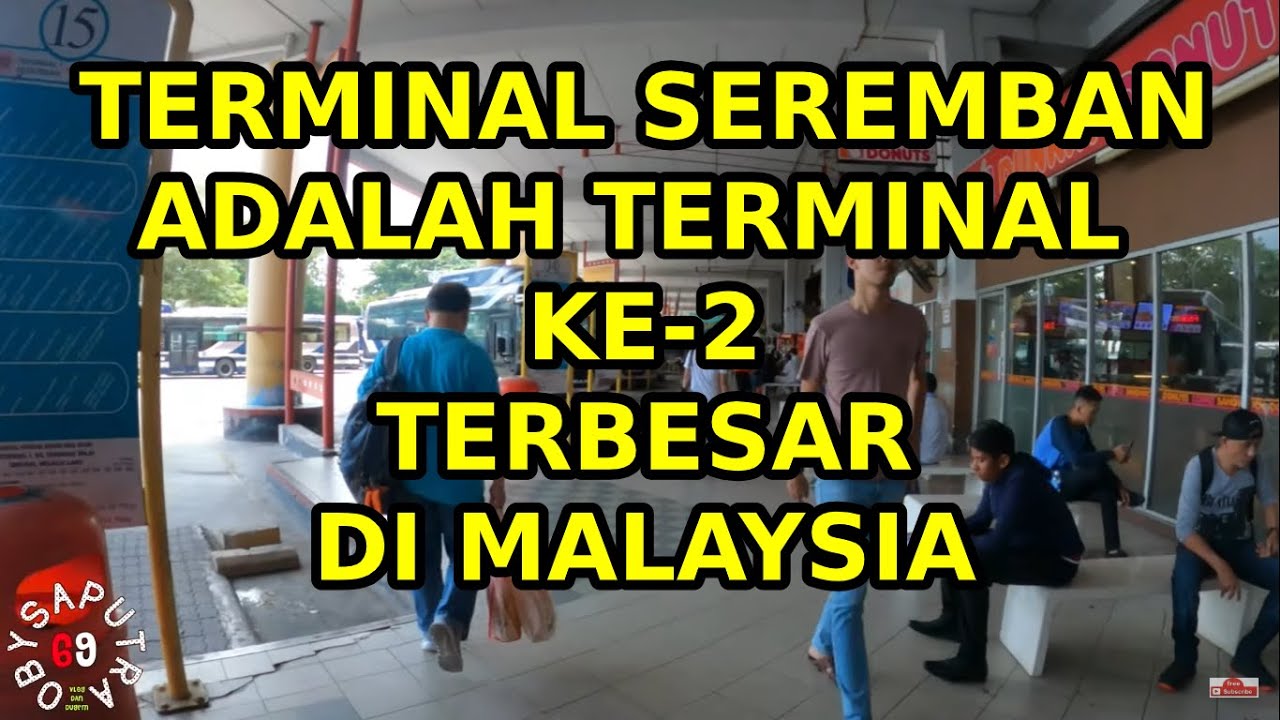 🔴SUASANA TERMINAL SEREMBAN MALAYSIA 2020