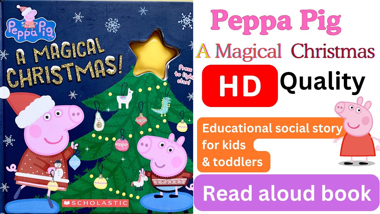 Peppa Pig A Magical Christmas | Read Along book for Kids | Bedtime Story |  Social Stories for Kids