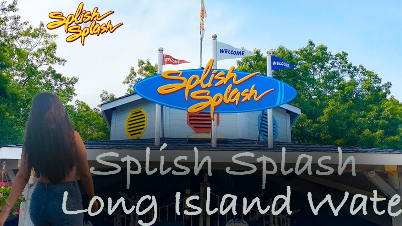 Splish Splash , Long Island Water Park