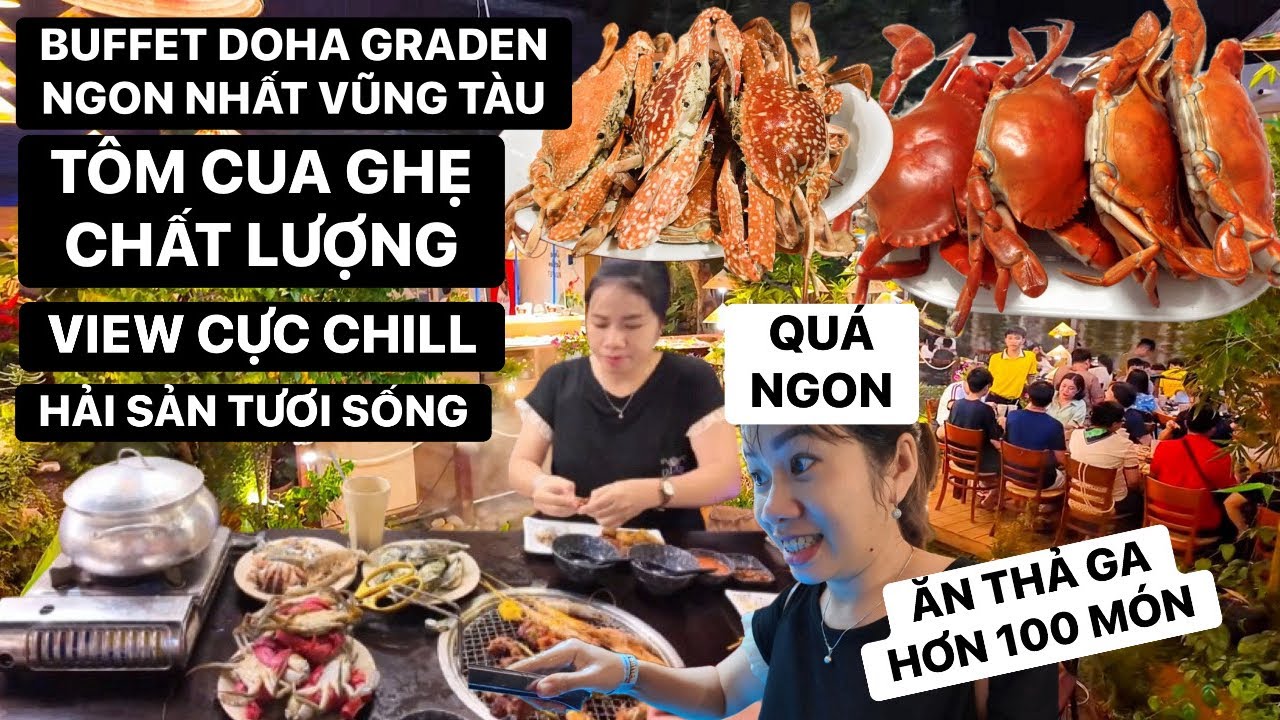 Khám phá Buffet hải sản Doha Garden Vũng Tàu – Giá rẽ, tôm cua ghẹ chất lượng, view biển cực chill
