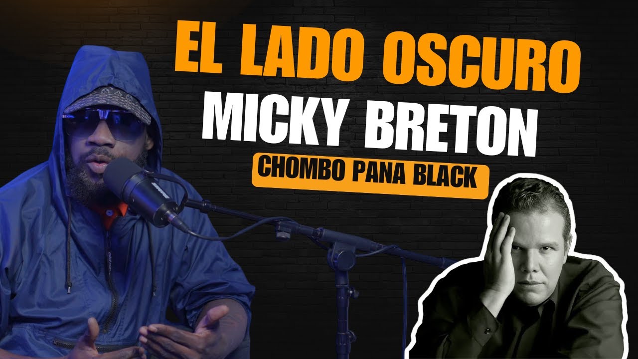 EL LADO OSCURO DE MICKY BRETON (CHOMBO PANA BLACK)