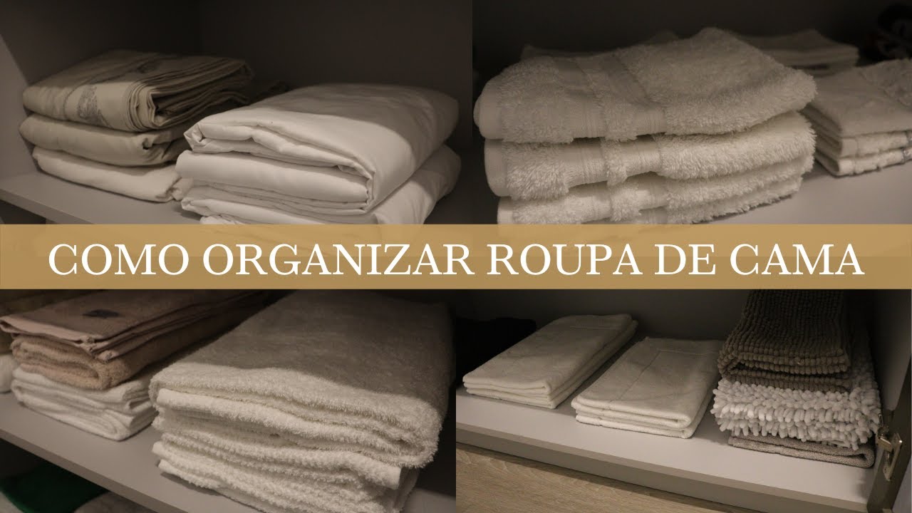 COMO ORGANIZAR AS ROUPAS DE CAMA | Oganização do Roupeiro, Dobras Corretas e Praticidade!
