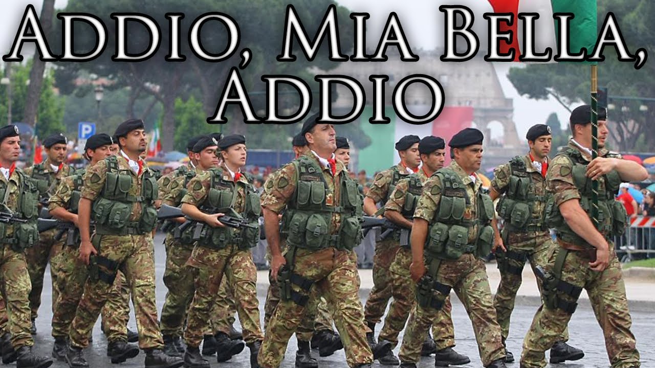 Italian March: Addio, Mia Bella, Addio - Goodbye, My Beautiful, Goodbye