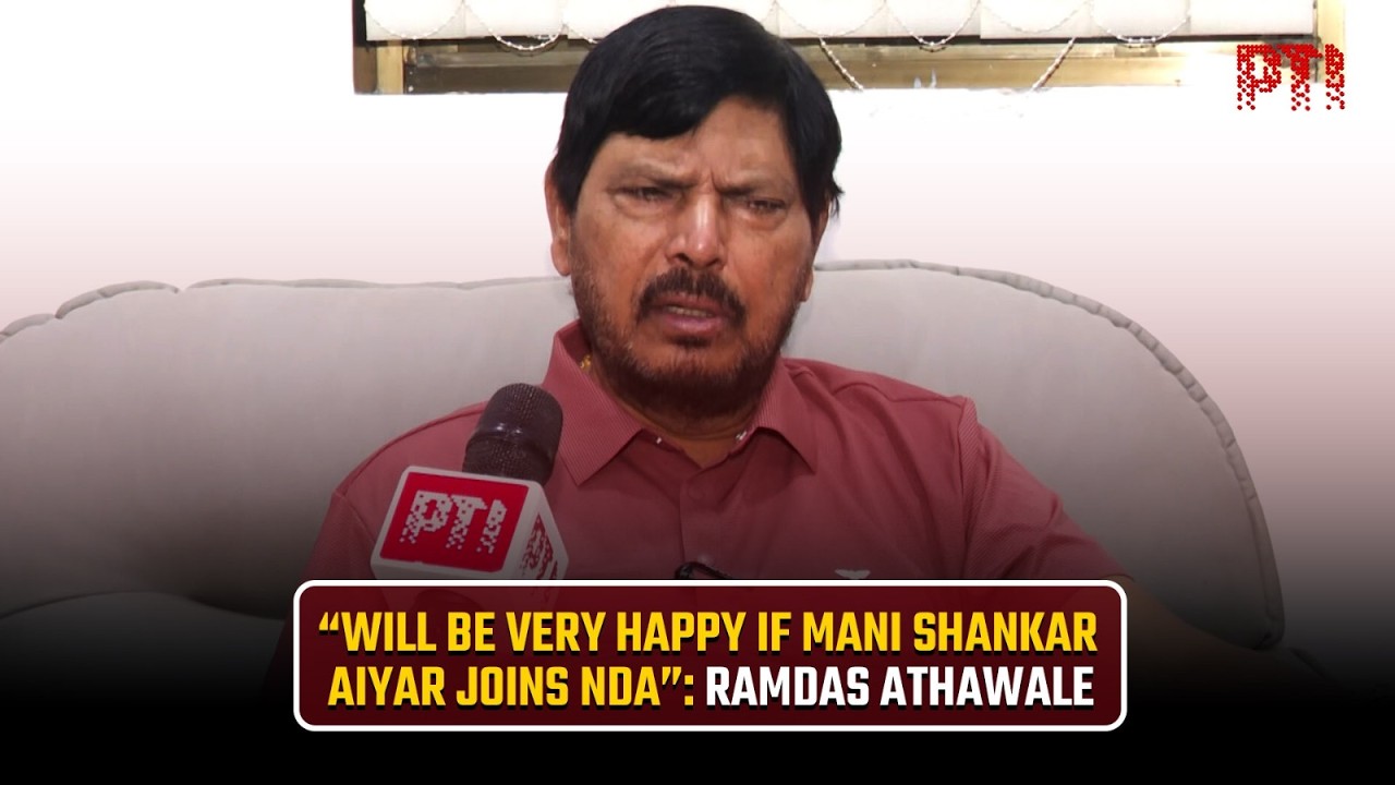 &ldquo;Will be very happy if Mani Shankar Aiyar joins NDA&rdquo;: Union Minister Ramdas Athawale