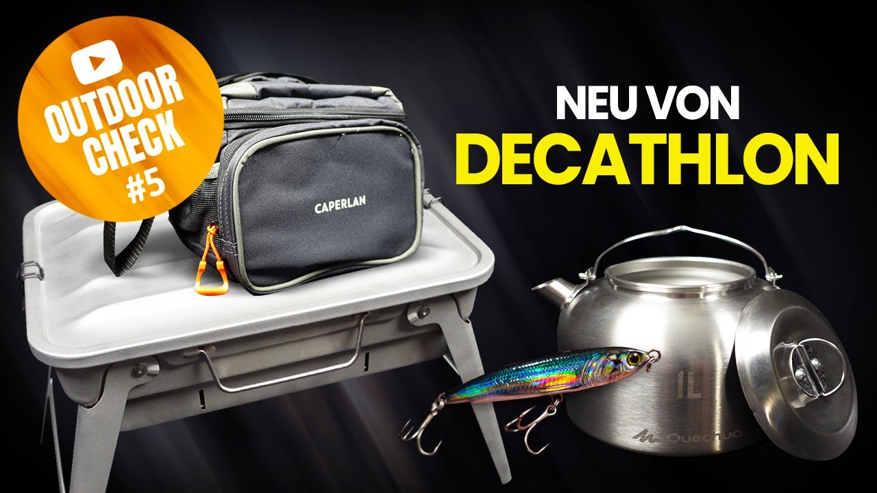Neu: Decathlon // Hot Stuff 🔥 für Angeln & Camping von Quechua & Caperlan