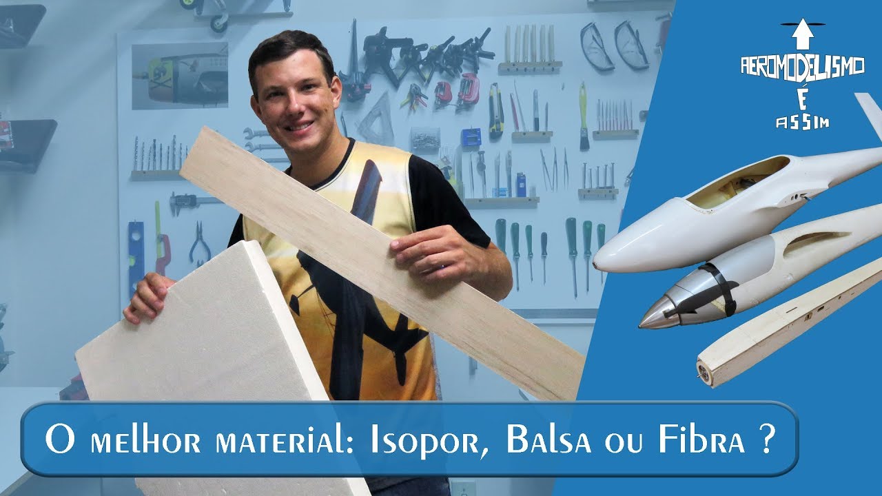 Aeromodelo de Isopor, Balsa ou Fibra de vidro?