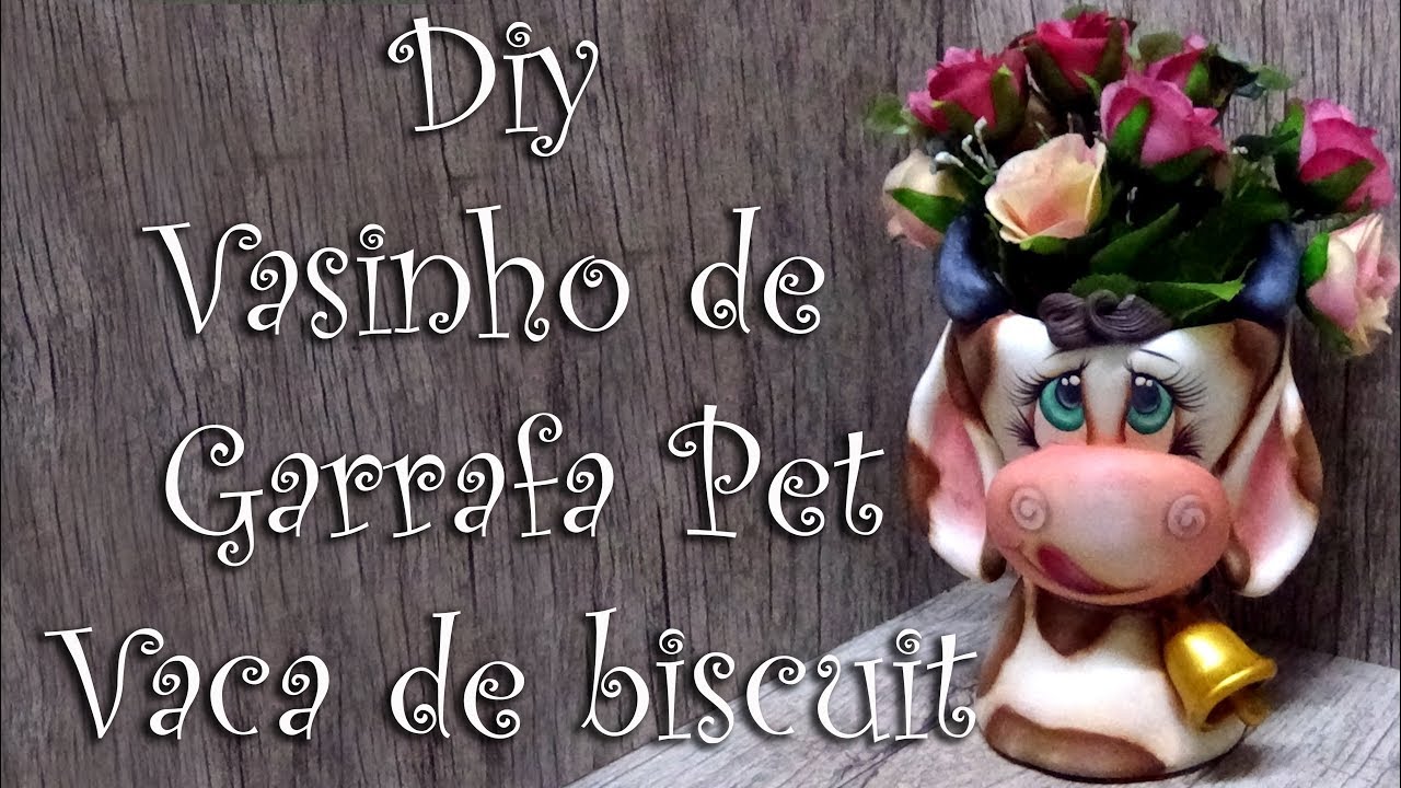 Diy Vasinho de garrafa pet Vaca de biscuit