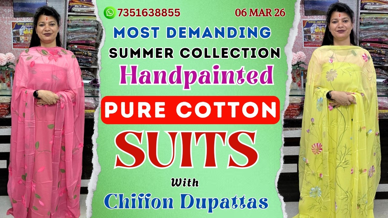 6 MAR 26 | Most Beautiful & Demanding Summer Collection: Handpainted Pure Cotton Suits 🌸