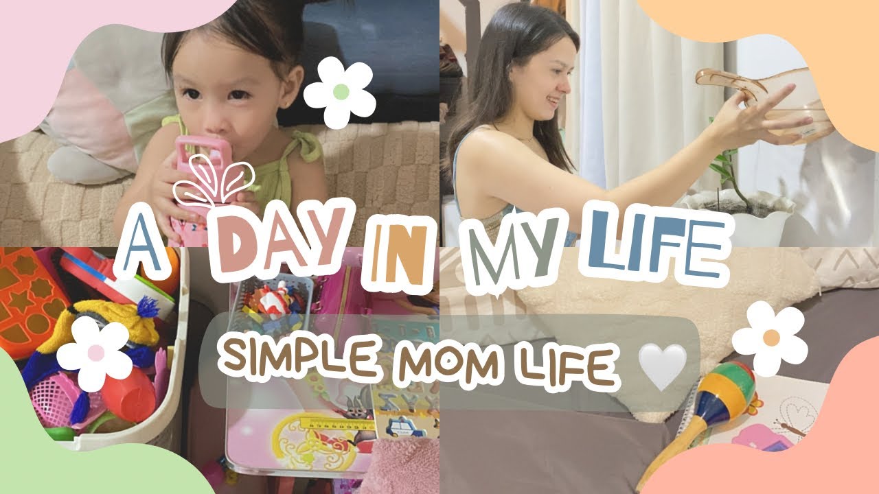 A DAY IN MY LIFE | SIMPLE MOM LIFE | ANA BABASA