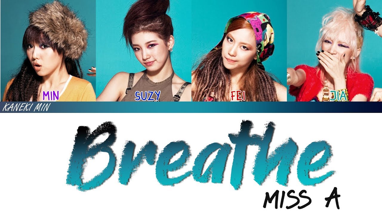 MISS A 미쓰에이 BREATHE (COLOR CODED LYRICS HAN/ROM/ENG)