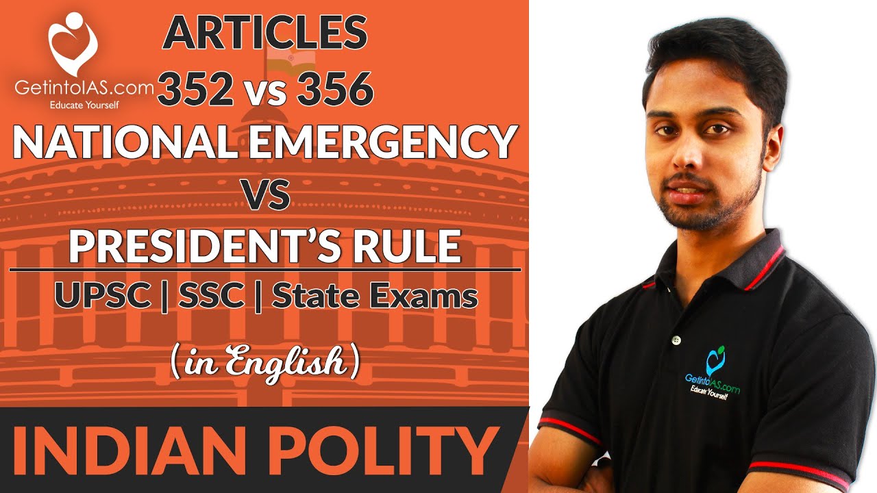 National Emergency (Article 352) vs President&rsquo;s Rule (Article 356) | Indian Polity | In English