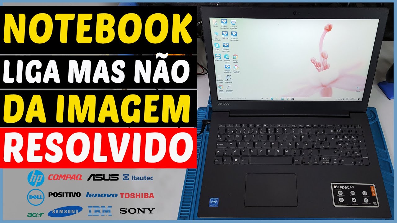 NOTEBOOK LENOVO IDEAPAD LIGA MAS NÃO DA IMAGEM (RESOLVIDO)