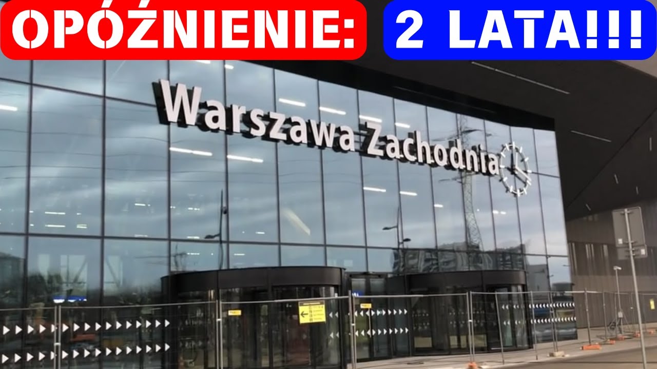 Warszawa Zachodnia budowa: słodko-gorzko