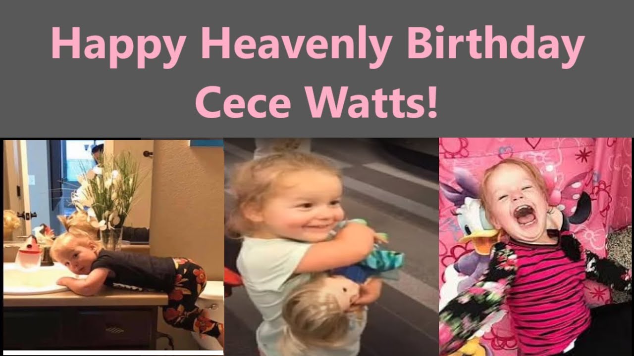 Happy Heavenly Birthday Cece Watts!
