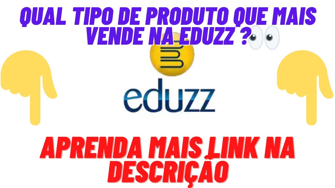 o que mais vende na eduzz ? | produtos que vendem muito na eduzz