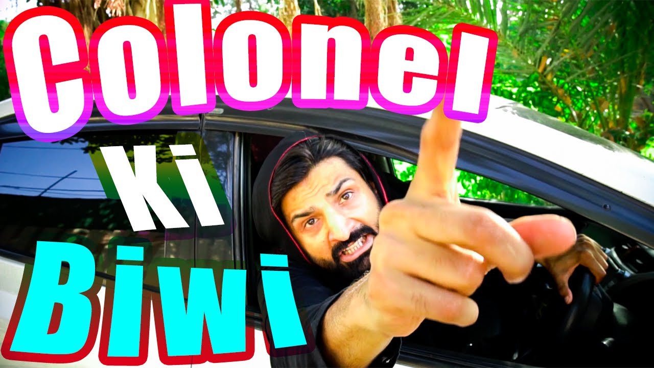 Main Colonel Ki Biwi Hun Chorungi Naheee Comedy Skit