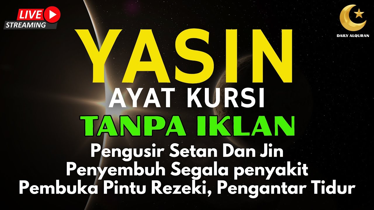 AYAT KURSI DAN YASIN PENGUSIR JIN, SETAN/MAHKLUK HALUS, OBAT SUSAH TIDUR, PENENANG HATI & PIKIRAN