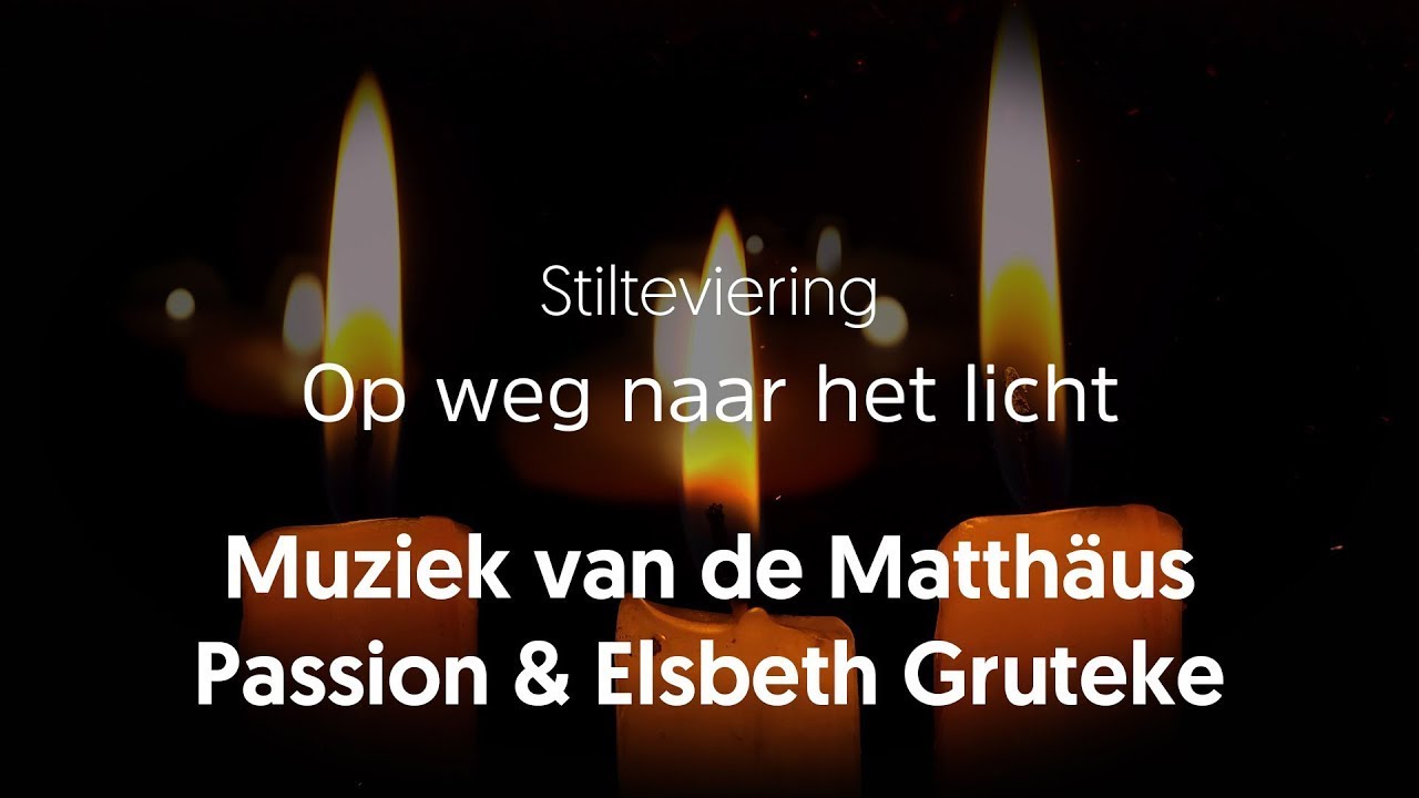 Muziek van de Matth&auml;us Passion & Elsbeth Gruteke - Stilteviering #3