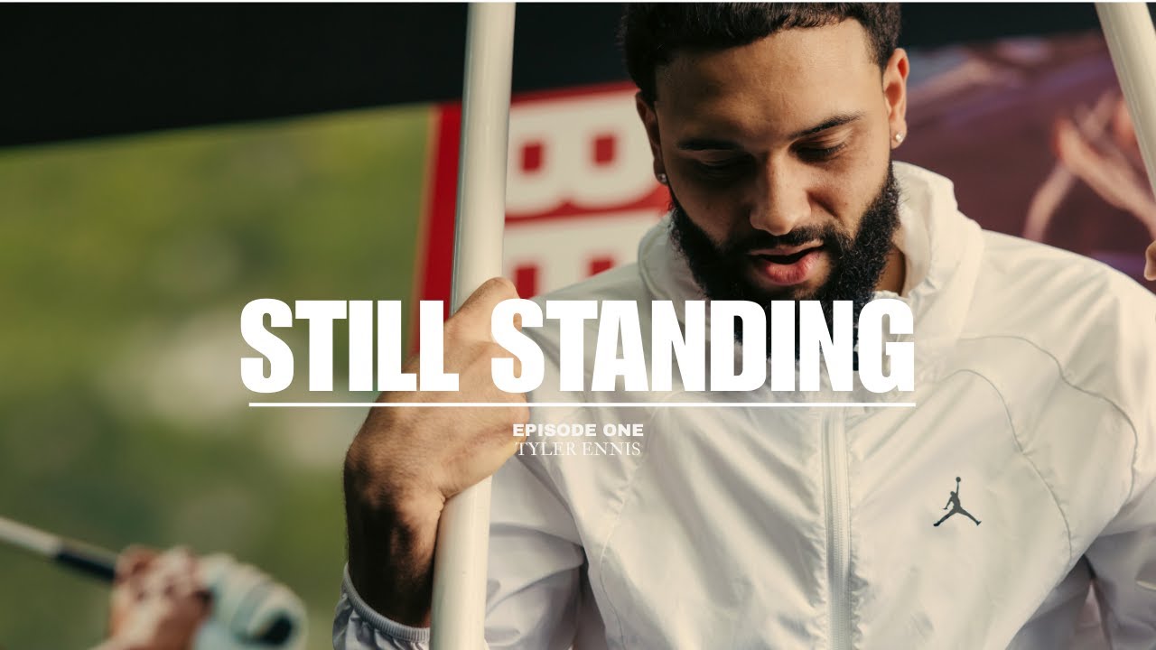 TYLER ENNIS - STILL STANDING: EPISODE ONE