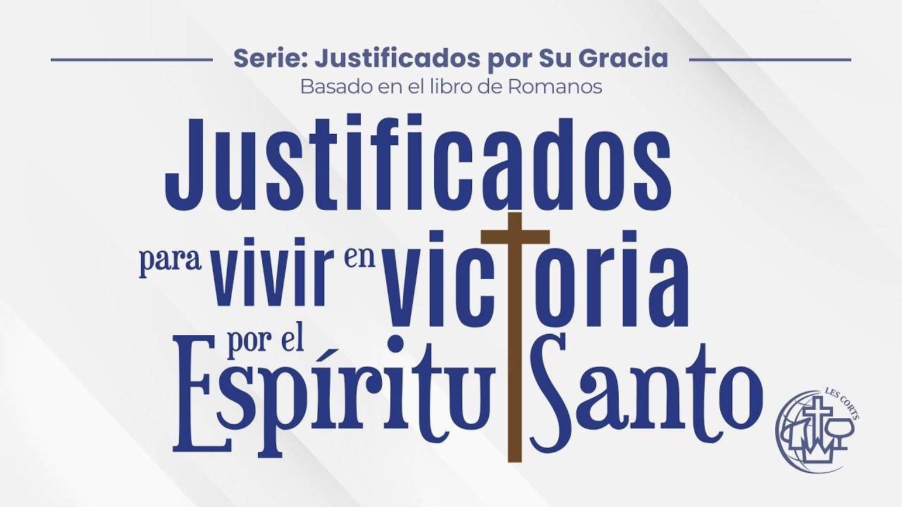 JUSTIFICADOS PARA VIVIR EN VICTORIA POR EL ESPÍRITU SANTO | Pr. Enrique Méndez | 30 nov