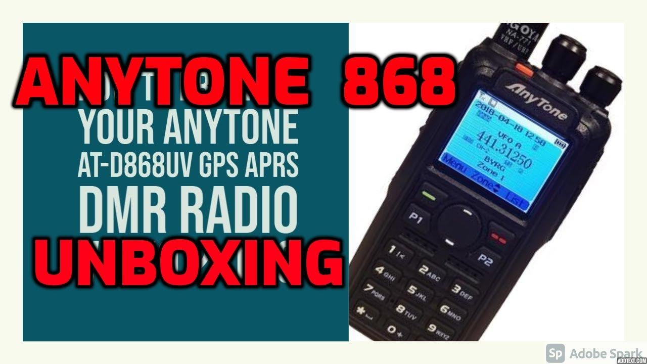 Anytone 868 Unboxing- GPS-APRS - 3100mah version 2019