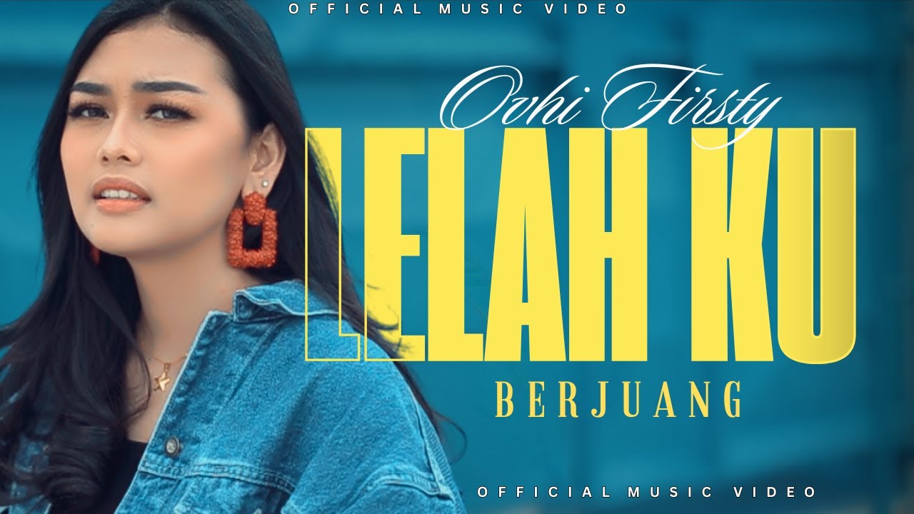 Ovhi Firsty – Lelah Ku Berjuang | Lagu Minang Terbaru 2024 (Official Music Video)