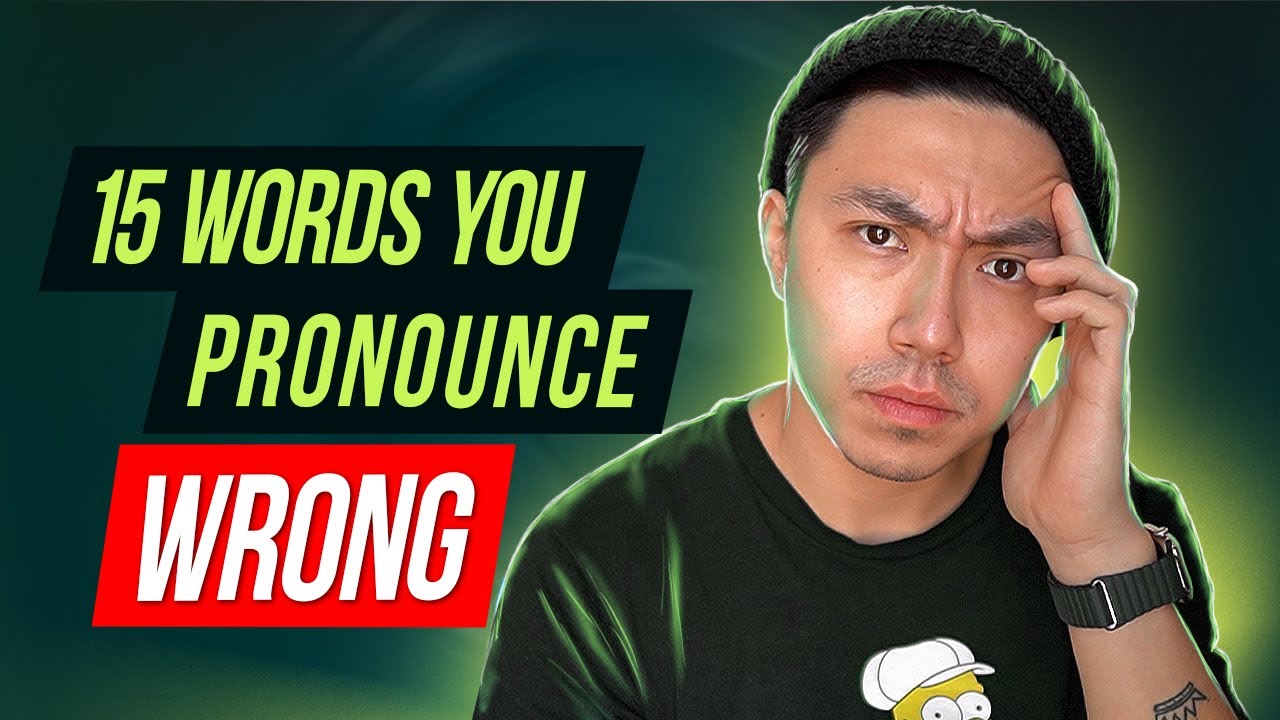 15 English Words You're (probably) Mispronouncing