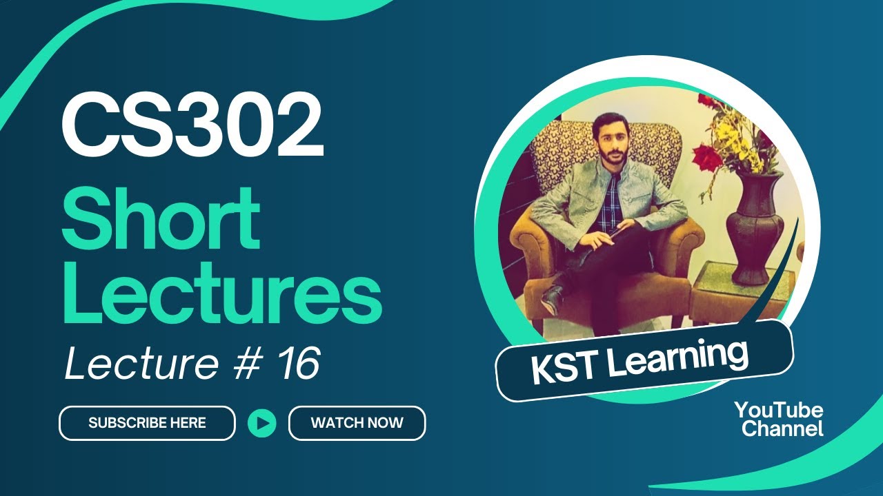 CS302 Short Lecture 16 | CS302 Short Lectures | KST Learning