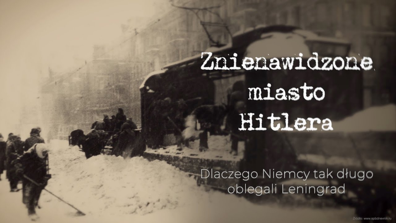 Znienawidzone miasto Hitlera. Dlaczego Niemcy tak długo oblegali Leningrad
