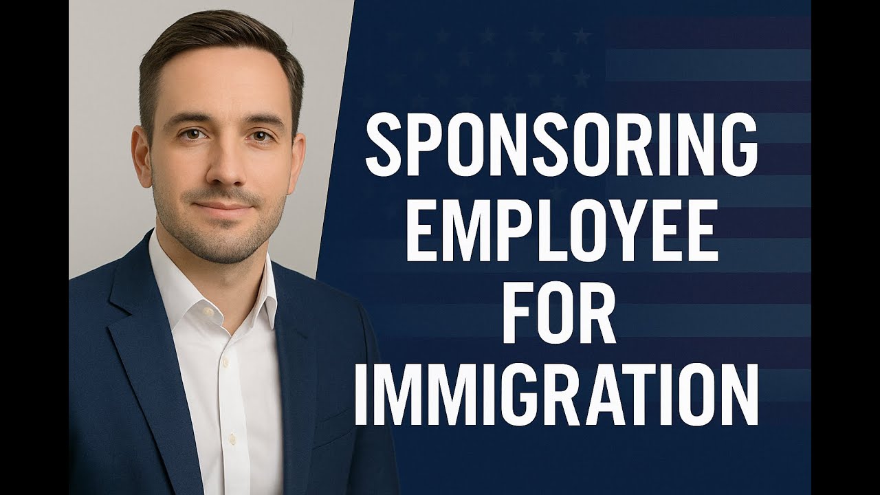 How to Sponsor an Employee for a US Work Visa & Green Card