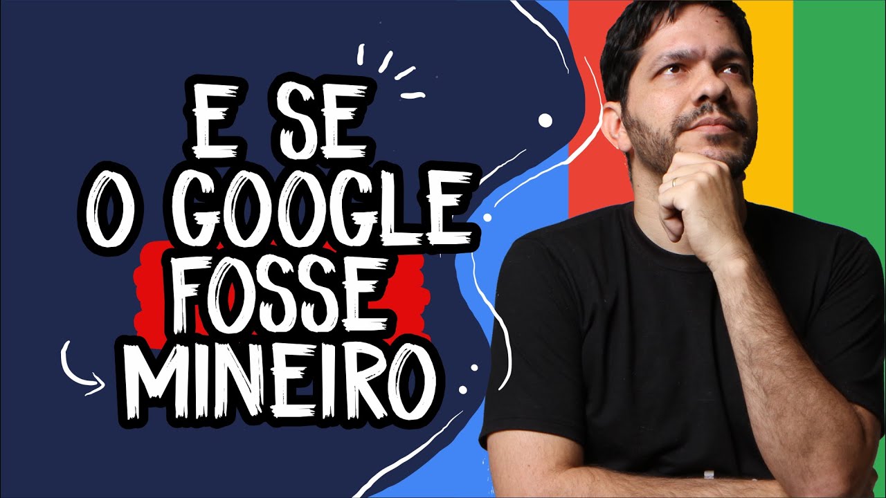 E se o Google fosse mineiro?