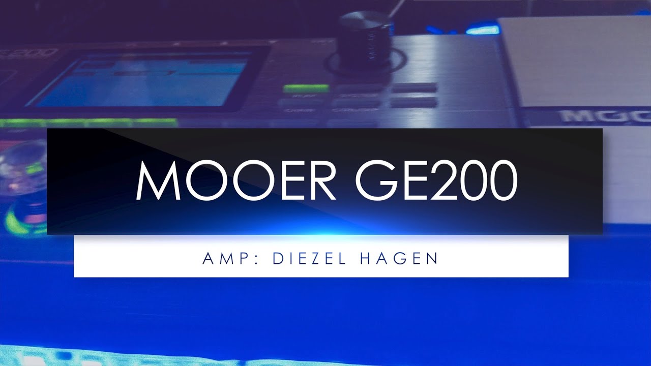 Mooer GE200 Diezel Hagen