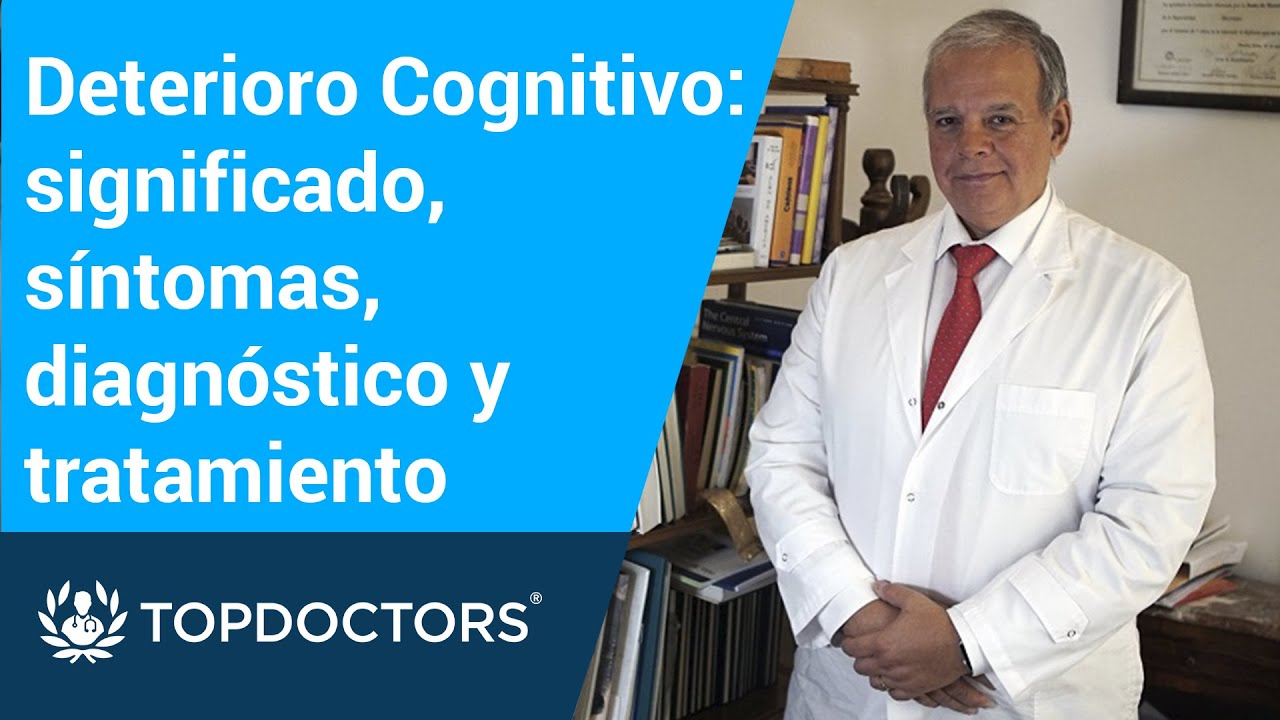 Deterioro cognitivo: significado, síntomas, diagnóstico y tratamiento