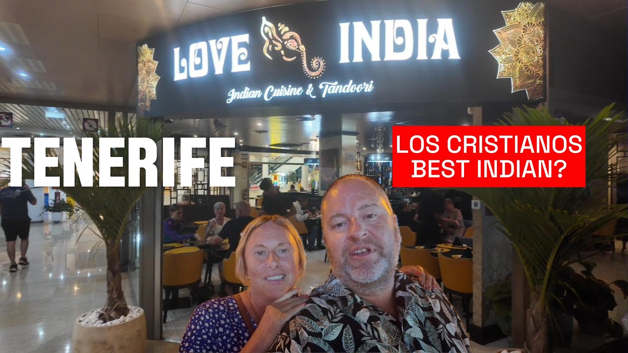 Tenerife’s Hidden Gem: Love India Restaurant Review