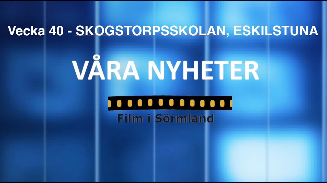 VÅRA NYHETER VECKA 40 - 2017 / Skogstorpsskolan 8E, Eskilstuna