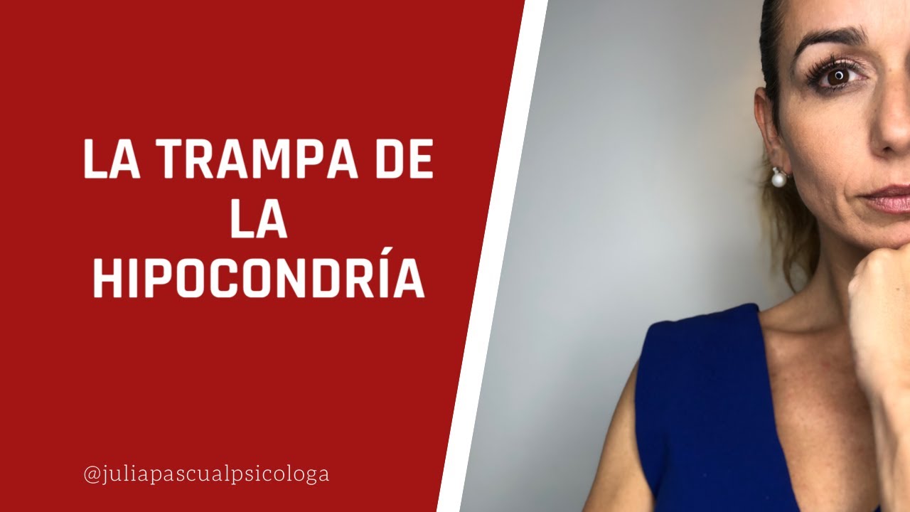 La Trampa de la hipocondría y su solución
