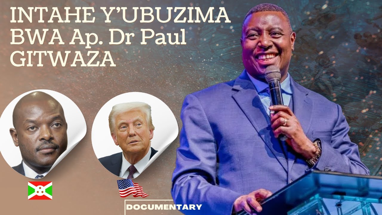 INTAHE Y'UMUKOZI W'IMANA Ap Dr Paul GITWAZA(Documentaire)