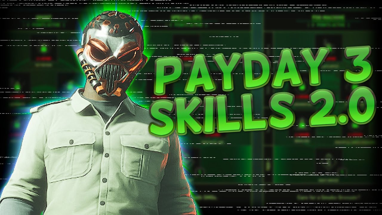 PAYDAY 3 Первый взгляд на Skills 2.0 (Громко)