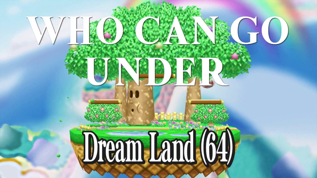 Smash 4 - Who can go under Dream Land?