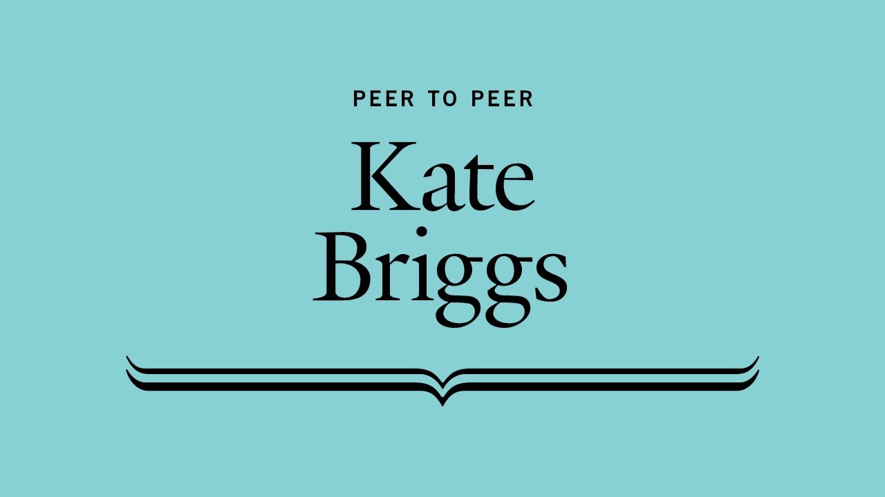 Peer-to-Peer with Kate Briggs