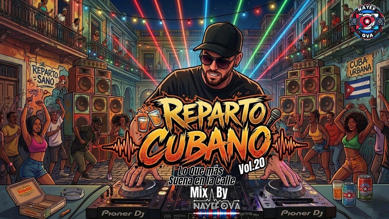 🇨🇺Reparto Cubano🇨🇺Vol.20🔥Mix by Nayef Qva🔥 (Ya Ice Dilan,Baby Maikol, Payaso X Ley, Talent Fuego)etc