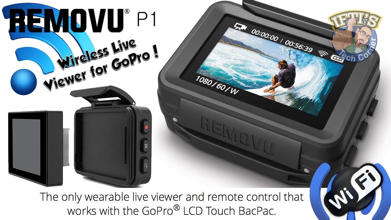 Removu P1 - GoPro LCD Touch BacPac Wireless Remote & Live View Screen : REVIEW