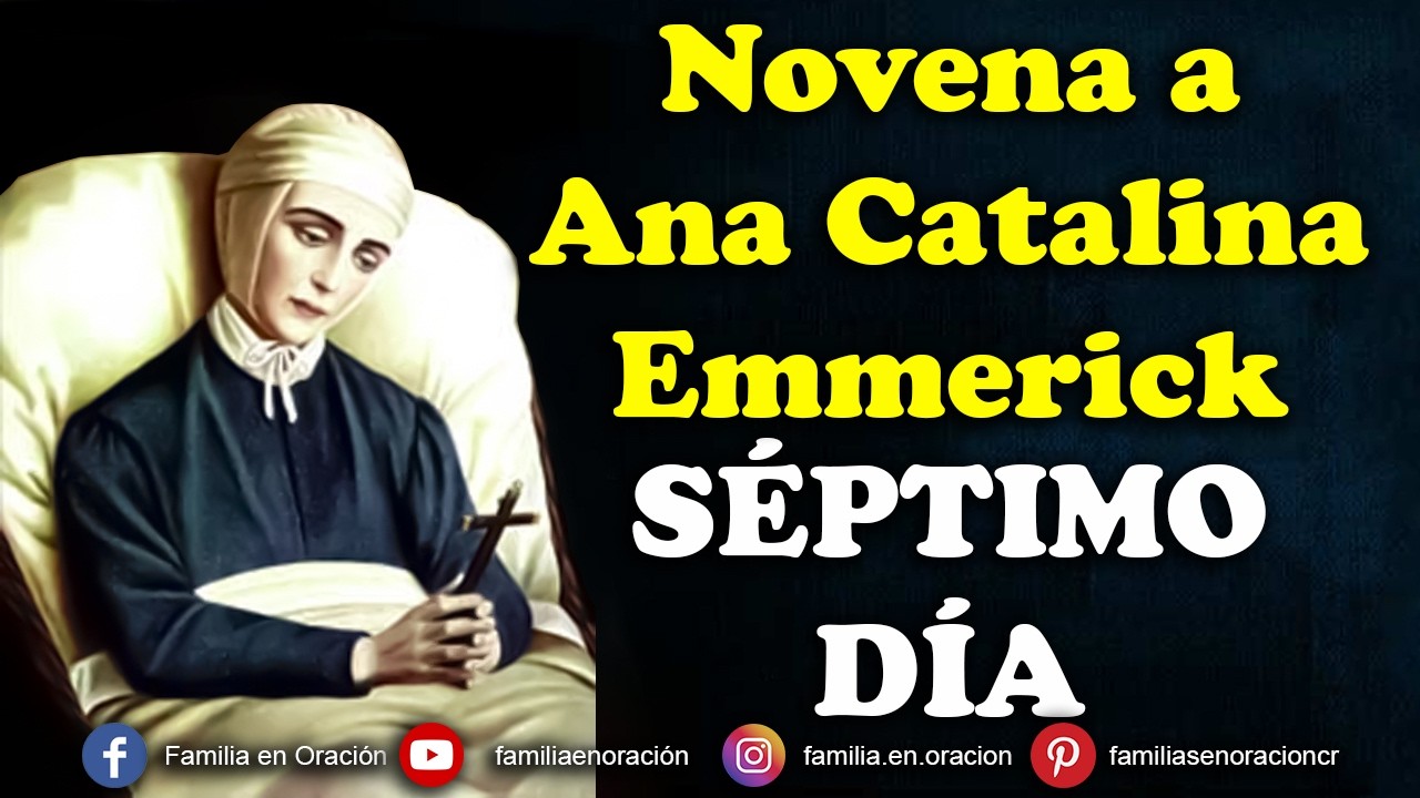 Novena a la Beata Ana Catalina Emmerick - Día 7 🙏 6 de Febrero 2026