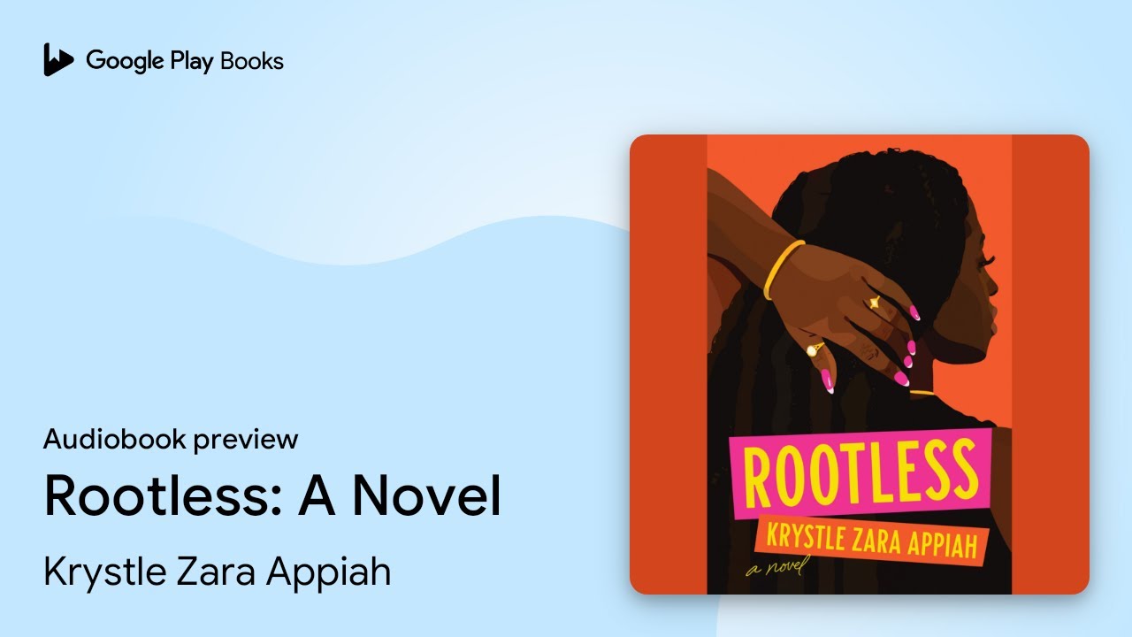 Rootless: A Novel by Krystle Zara Appiah · Audiobook preview