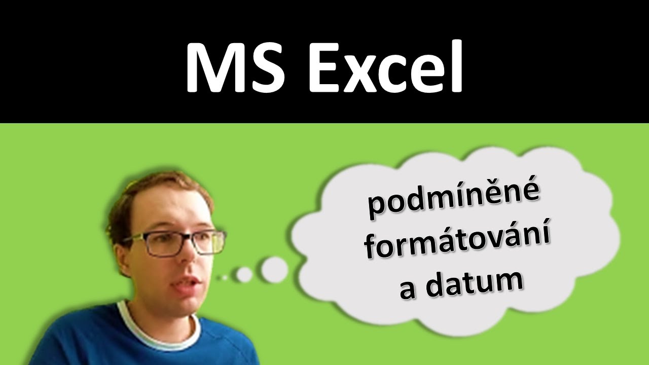Excel: podmíněné formátování a datum