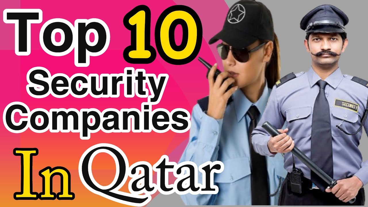 Top 10 Security Companies In Qatar