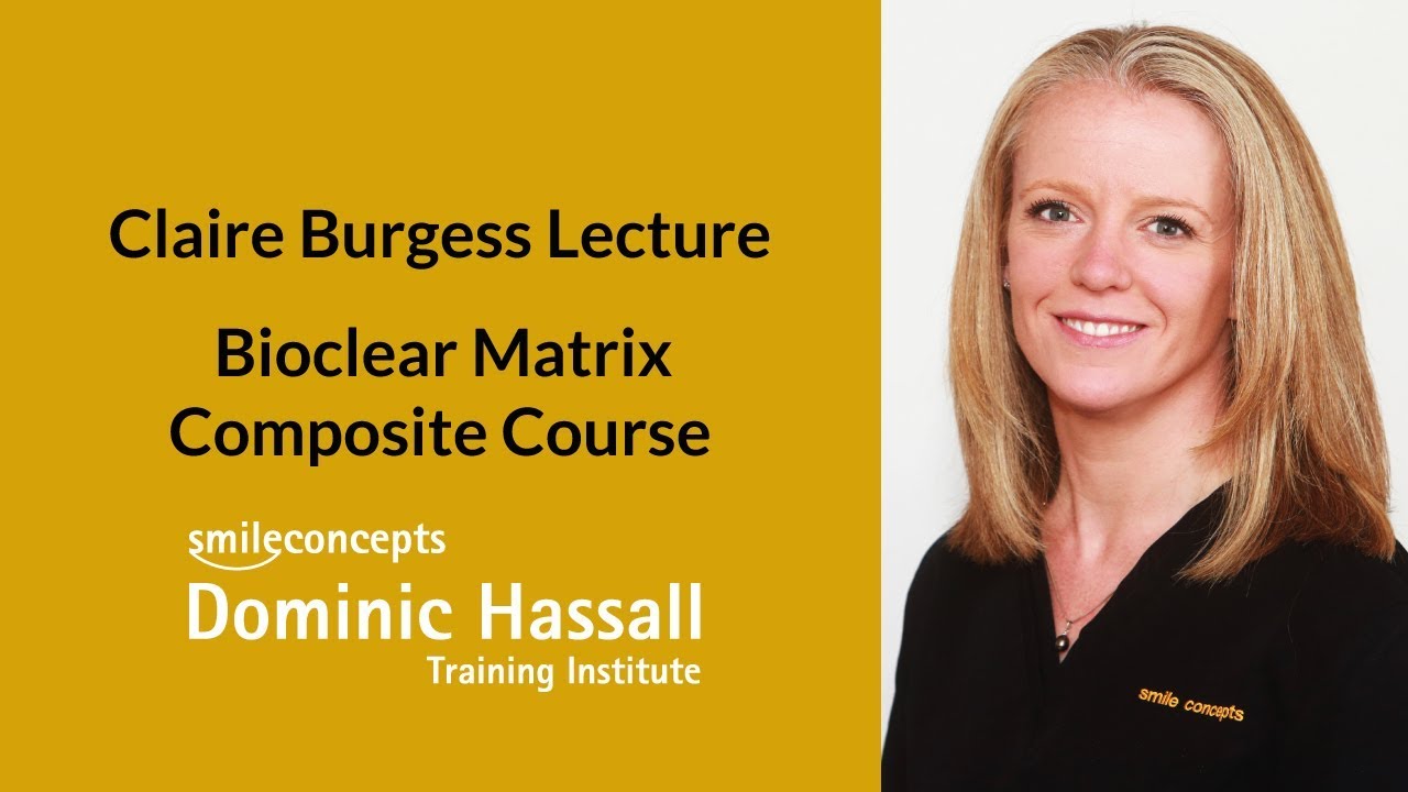 Bioclear Matrix Composite Course, Dominic Hassall Training Institute, 2016